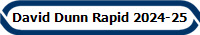 David Dunn Rapid 2024-25